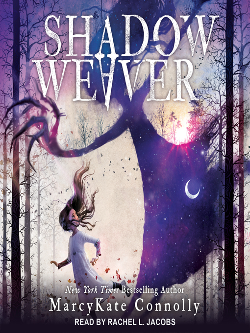 Title details for Shadow Weaver by MarcyKate Connolly - Available